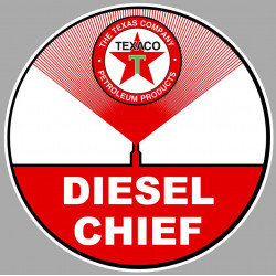TEXACO  Diesel Chief Sticker vinyle laminé