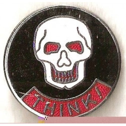 " Skull THINK!"   badge 