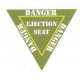 " DANGER " Ejection Seat Sticker UV 88mm x 76mm