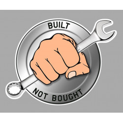 BUILT NOT BOUGHT Laminated decal