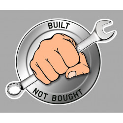  BUILT NOT BOUGHT Sticker   