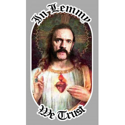 MOTÔRHEAD " In Lemmy we Trust " Sticker vinyle laminé