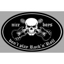 NICE BOYS DONT PLAY ROCK.... Sticker vinyle laminé